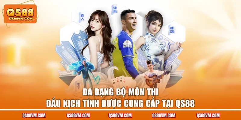Đa dạng bộ môn thi đấu kịch tính được cung cấp tại QS88