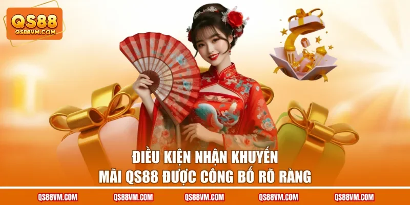 Điều kiện nhận khuyến mãi QS88 được công bố rõ ràng