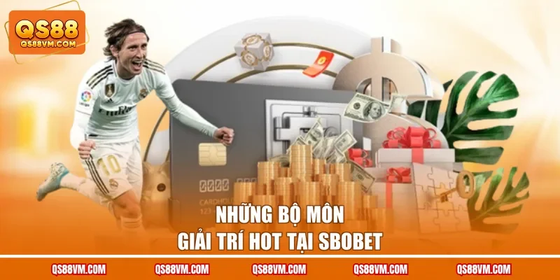 Những bộ môn giải trí hot tại SBOBET